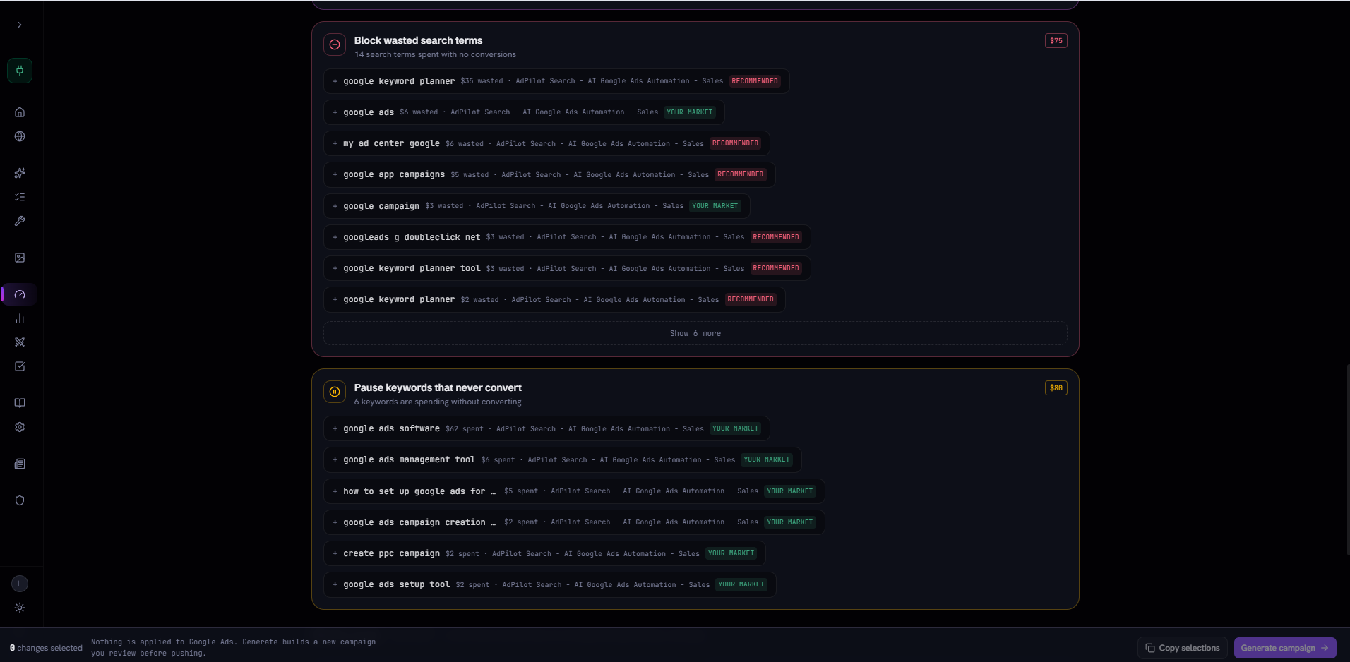Two recommendation cards. Block wasted search terms lists fourteen search terms that spent with no conversions, each showing the amount wasted, the campaign it came from, and a badge reading either RECOMMENDED or YOUR MARKET. Pause keywords that never convert lists six keywords with the amount each has spent.